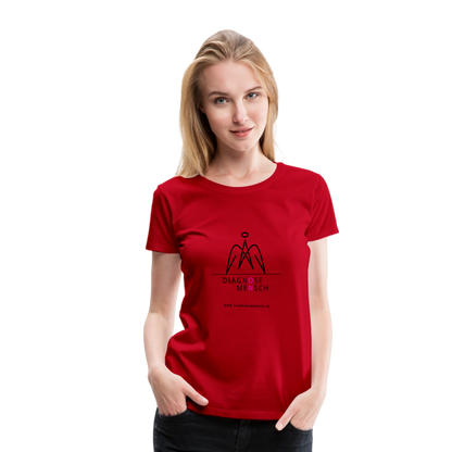 Frauen Premium T-Shirt  - "Diagnose Mensch! - Rot