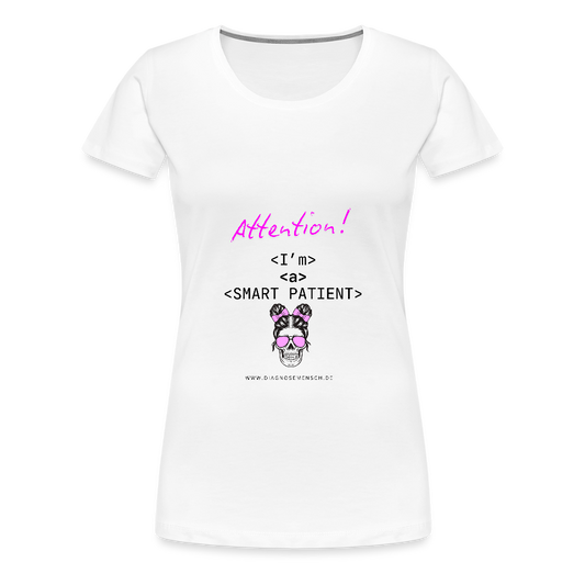 Frauen Premium T-Shirt "I'm a smart patient" - Bad Girl - Weiß