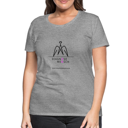 Frauen Premium T-Shirt  - "Diagnose Mensch! - Grau meliert