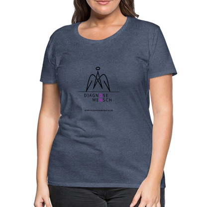 Frauen Premium T-Shirt  - "Diagnose Mensch! - Blau meliert