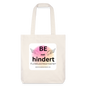 Recycelter Heavyweight Stoffbeutel "BE not hindert" - Flügelsichtbarmacher - Naturweiß